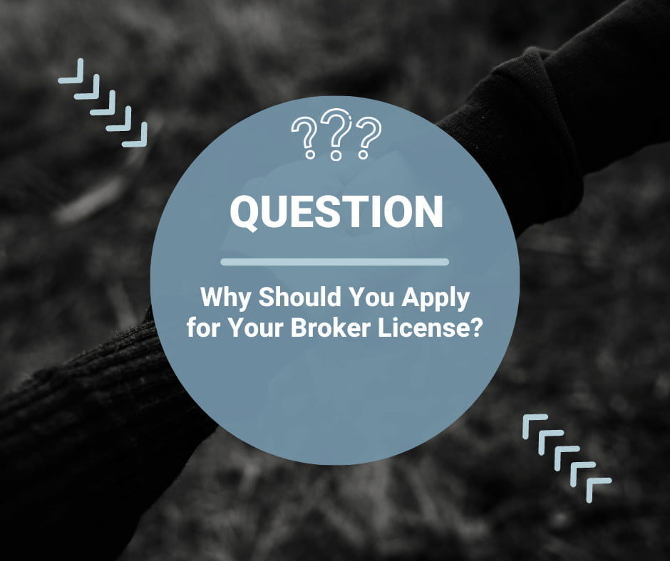 Why A Broker License